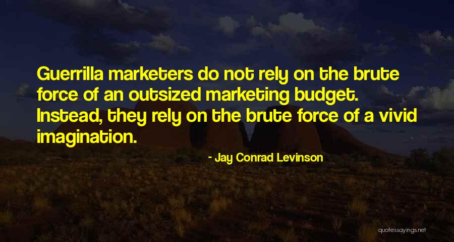 Jay Conrad Levinson Quotes 219625