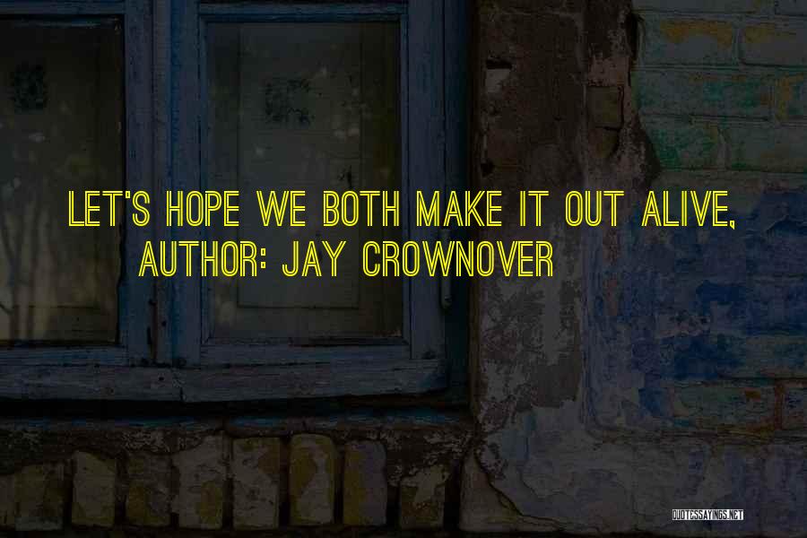 Jay Crownover Quotes 1818063