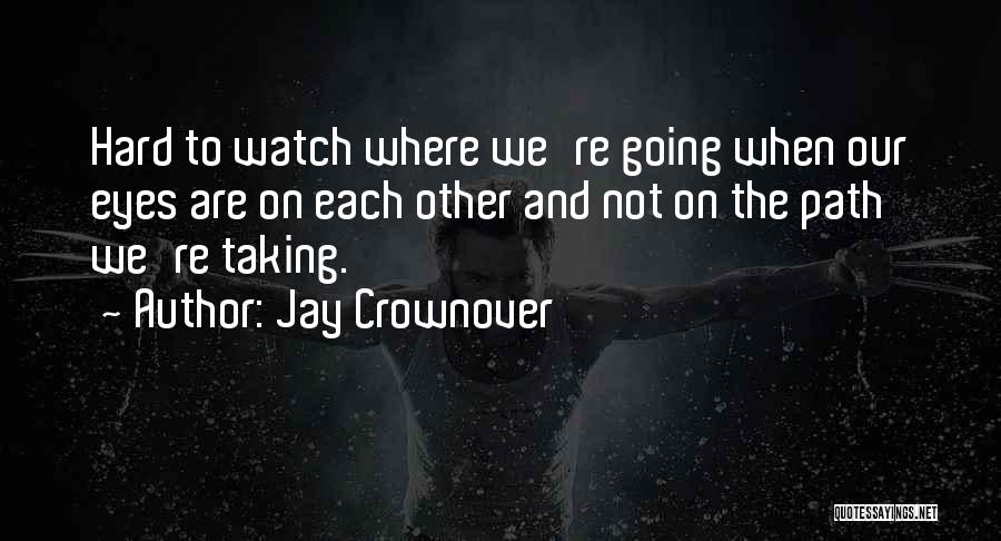 Jay Crownover Quotes 660400