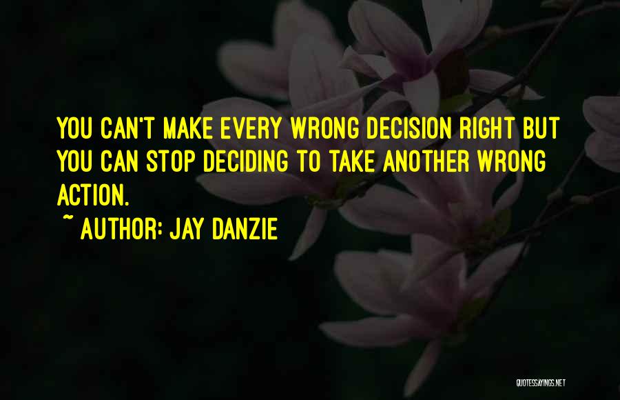 Jay Danzie Quotes 1718418
