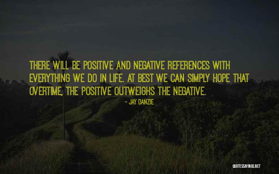 Jay Danzie Quotes 702940