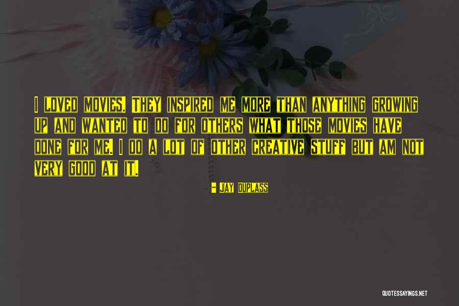 Jay Duplass Quotes 1856857 Jay Duplass Quotes 1856857