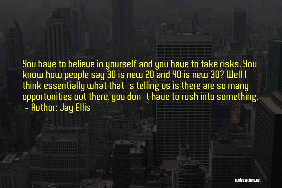 Jay Ellis Quotes 1564935