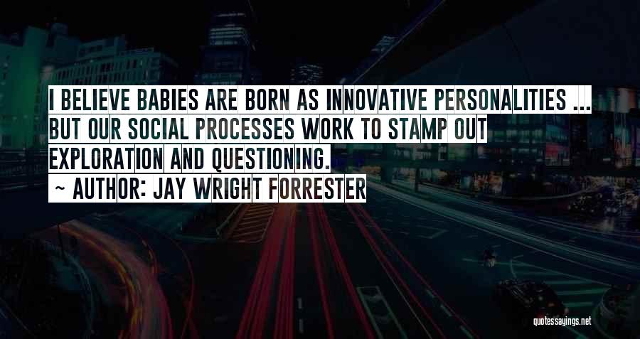 Jay Forrester Quotes By Jay Wright Forrester