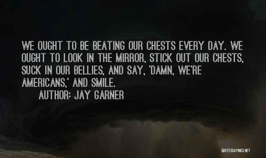 Jay Garner Quotes 1683912