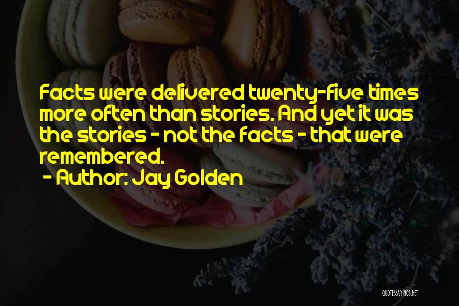 Jay Golden Quotes 2143710