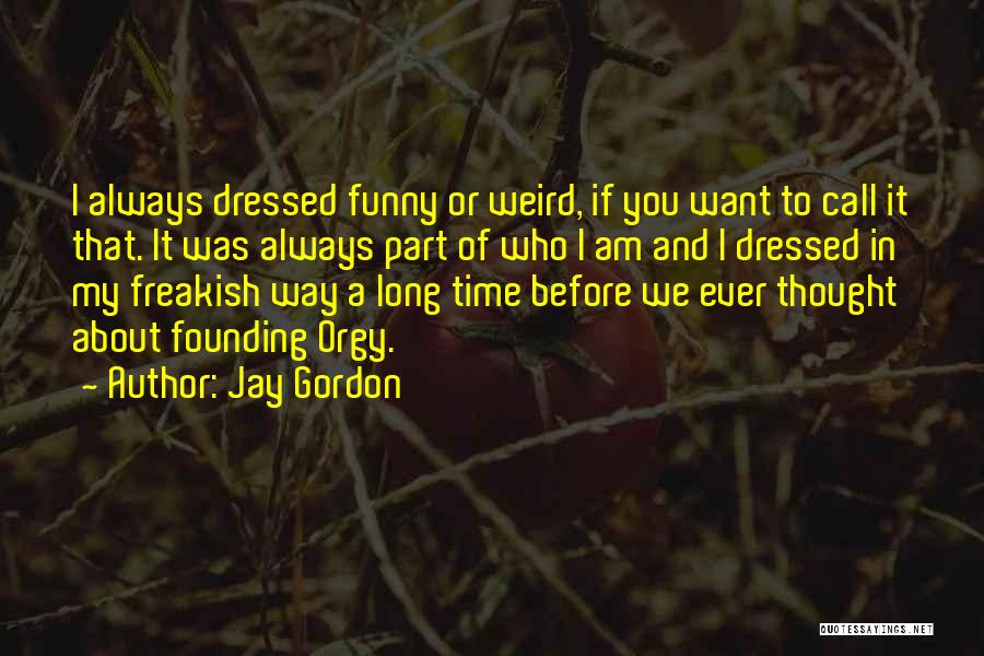 Jay Gordon Quotes 328109
