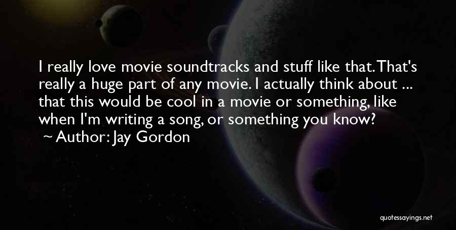 Jay Gordon Quotes 572240