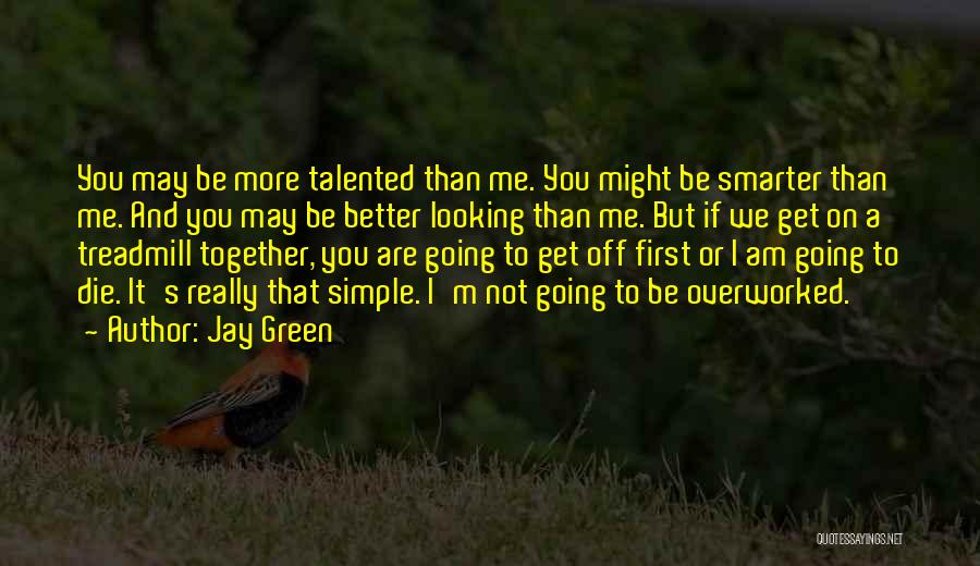 Jay Green Quotes 1600251