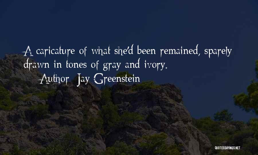Jay Greenstein Quotes 2069645