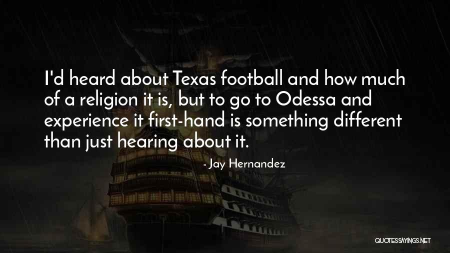 Jay Hernandez Quotes 1220282