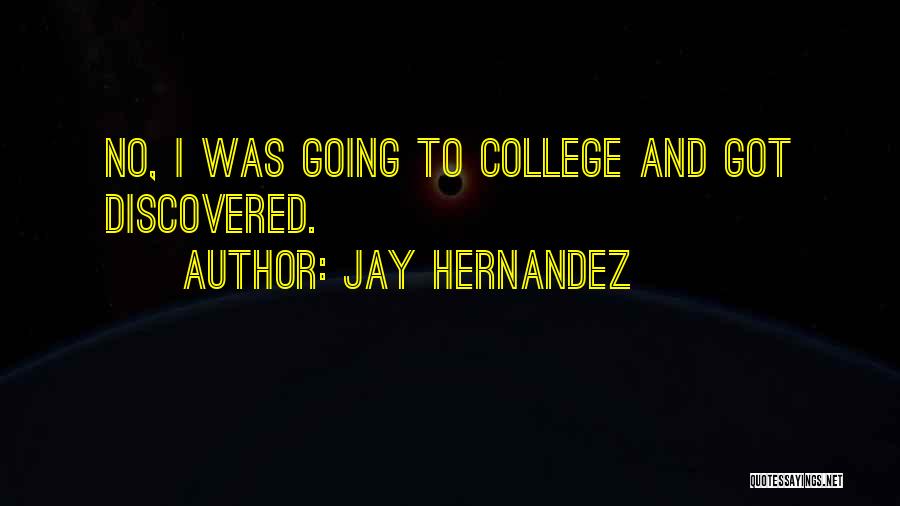Jay Hernandez Quotes 130999