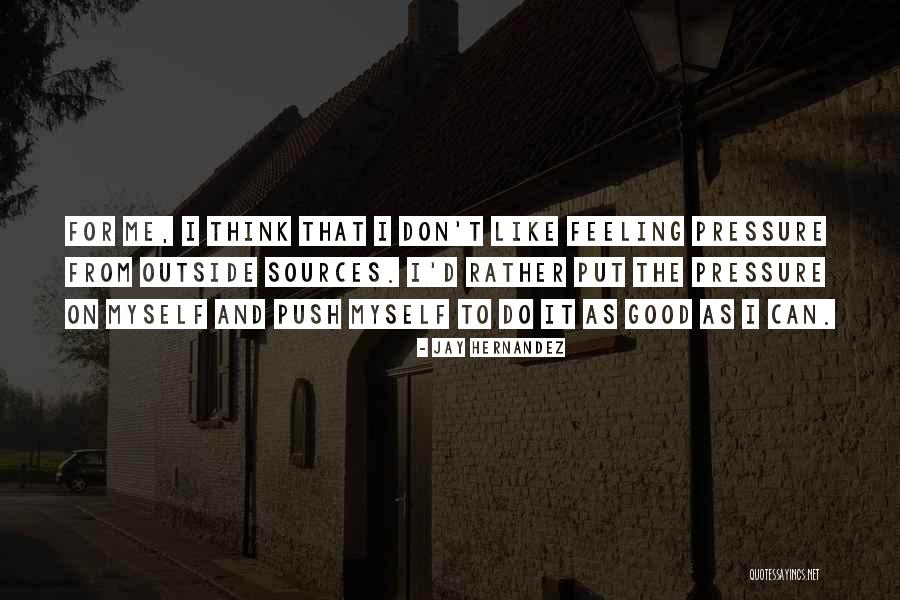 Jay Hernandez Quotes 1611068 Jay Hernandez Quotes 1611068