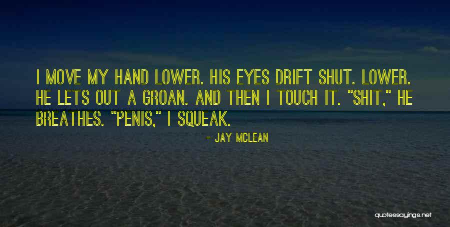 Jay Jay Quotes By Jay McLean Jay Jay Quotes By Jay McLean