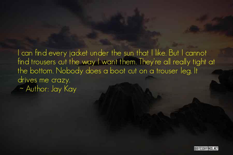 Jay Kay Quotes 1565449