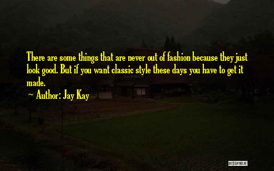 Jay Kay Quotes 1876337