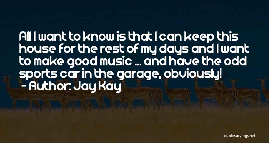 Jay Kay Quotes 2147994