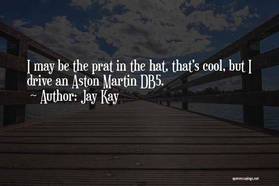 Jay Kay Quotes 437812