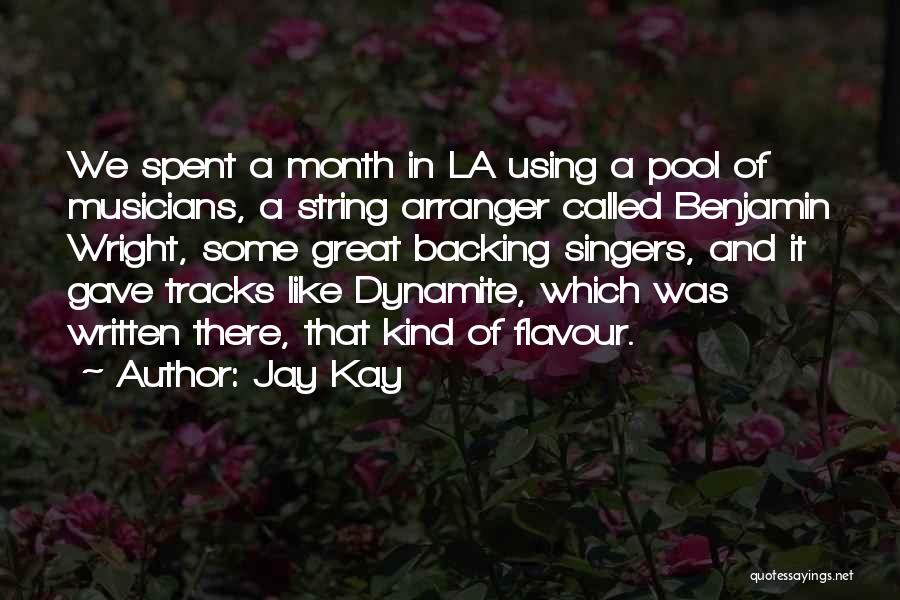 Jay Kay Quotes 843398
