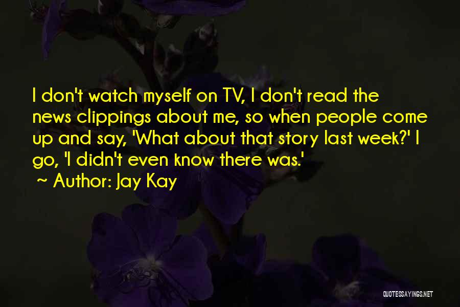 Jay Kay Quotes 982255