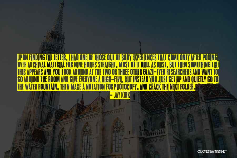 Jay Kirk Quotes 1139886