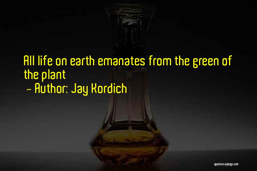 Jay Kordich Quotes 2157099