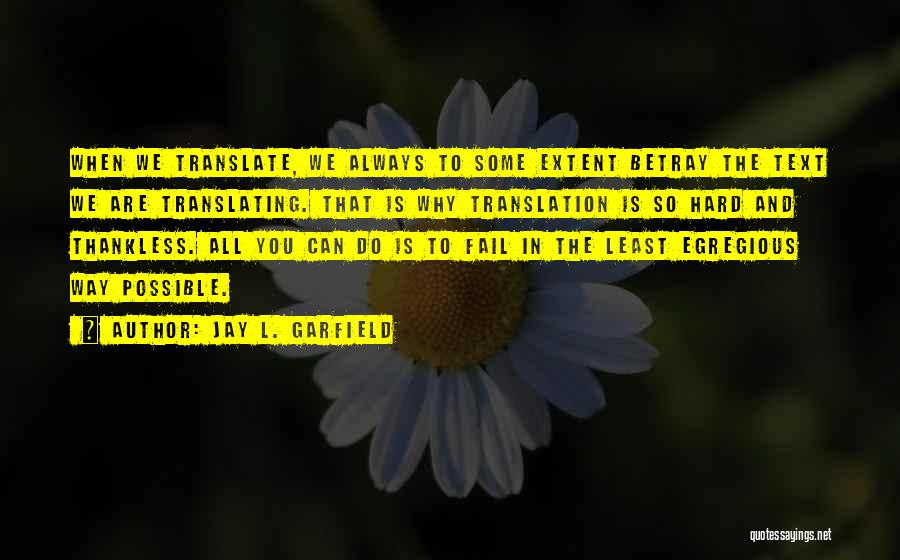 Jay L. Garfield Quotes 1677034