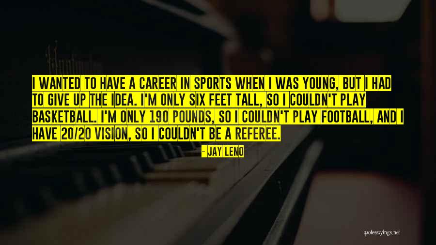 Jay Leno Quotes 189684 Jay Leno Quotes 189684