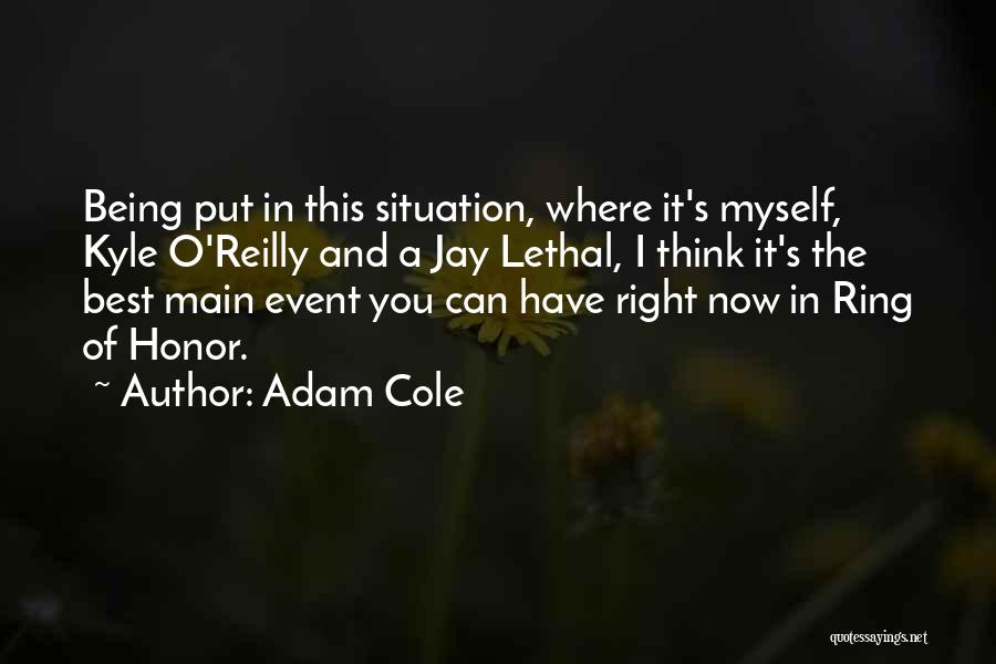 Jay Lethal Quotes By Adam Cole