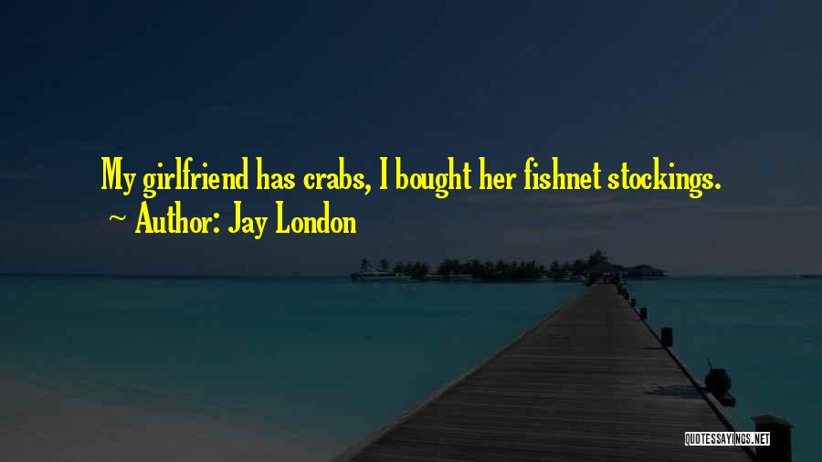 Jay London Quotes 1337565