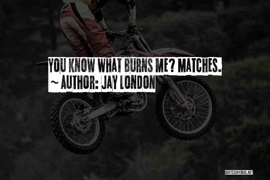 Jay London Quotes 1691790