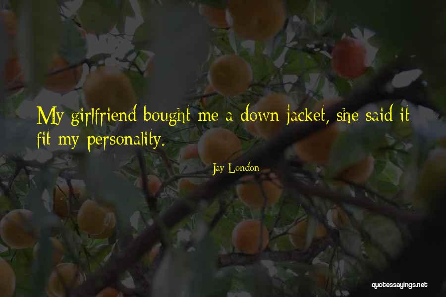 Jay London Quotes 1740725