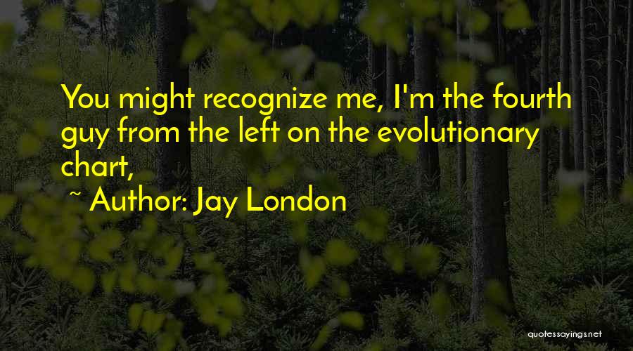 Jay London Quotes 1753121