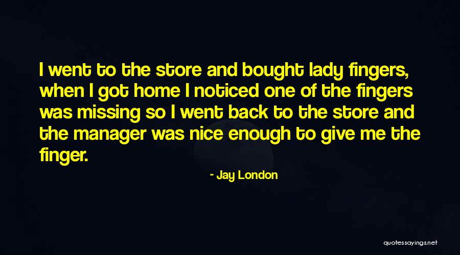 Jay London Quotes 2107175