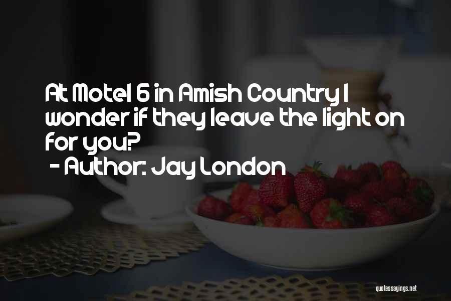 Jay London Quotes 2250232