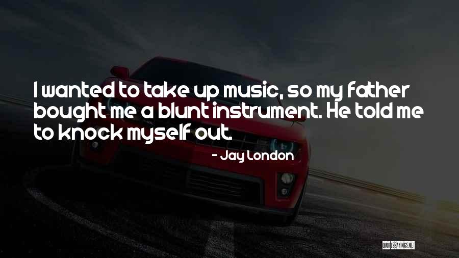 Jay London Quotes 887800