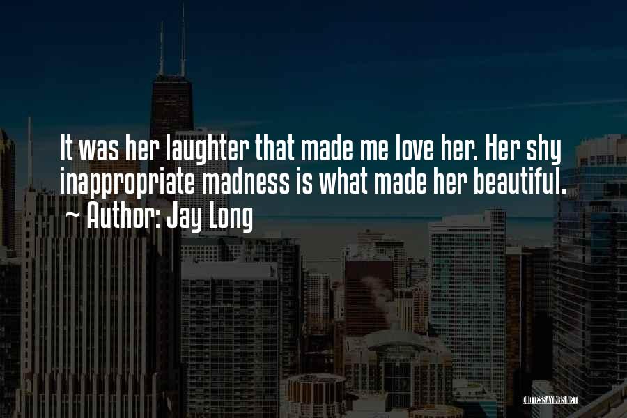 Jay Long Quotes 1169717