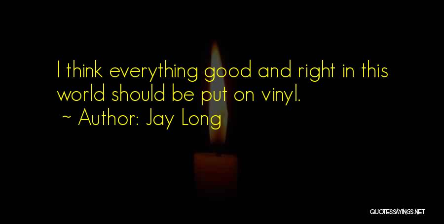 Jay Long Quotes 588418