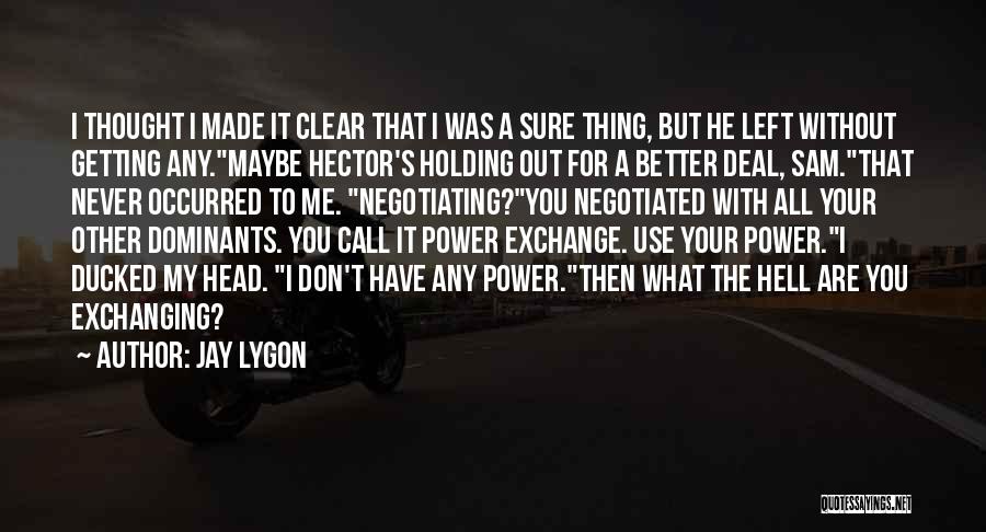 Jay Lygon Quotes 2114171