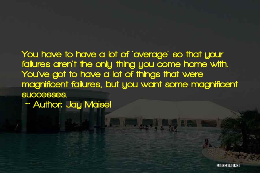 Jay Maisel Quotes 1250327