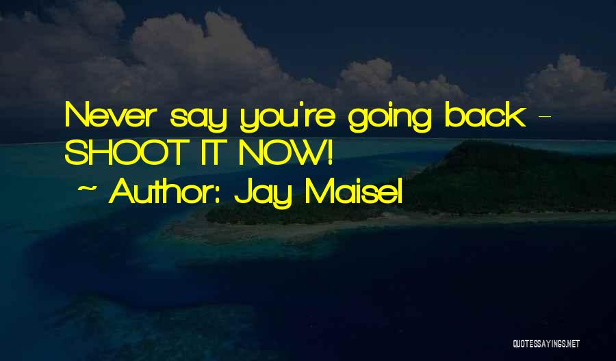 Jay Maisel Quotes 1446229