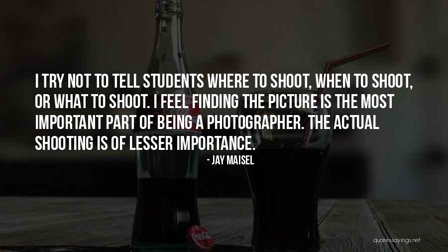 Jay Maisel Quotes 1681854