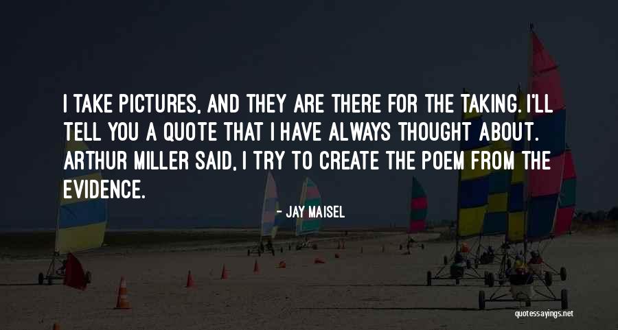 Jay Maisel Quotes 474782