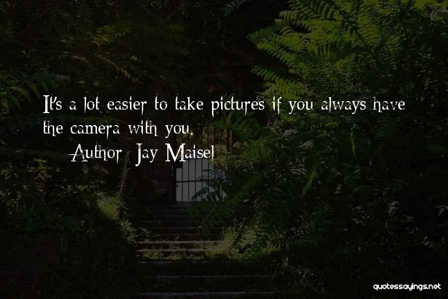 Jay Maisel Quotes 700158