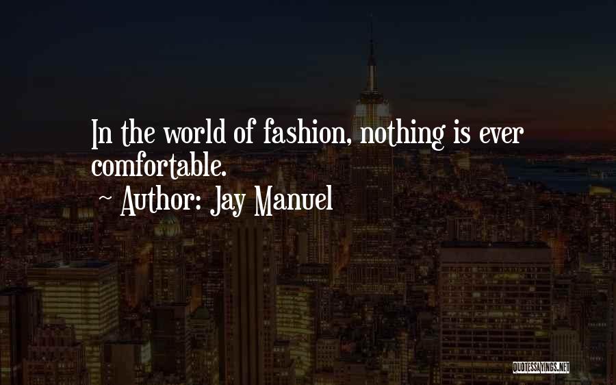 Jay Manuel Quotes 1534643