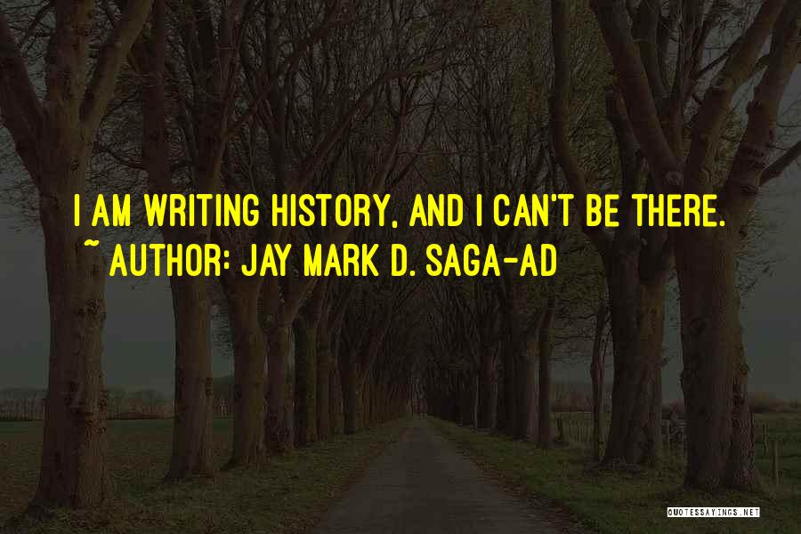 Jay Mark D. Saga-ad Quotes 488831