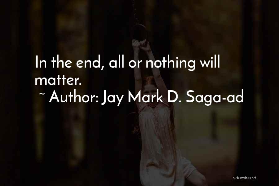 Jay Mark D. Saga-ad Quotes 874668