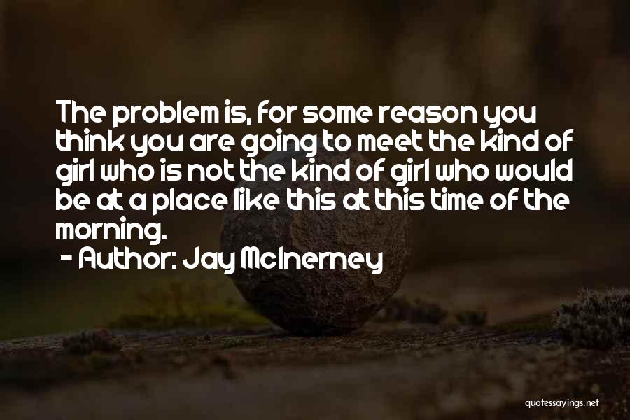 Jay McInerney Quotes 1214908