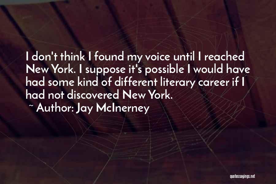 Jay McInerney Quotes 1244422