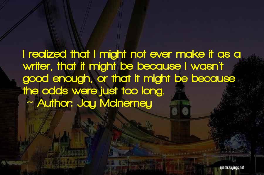 Jay McInerney Quotes 1737427